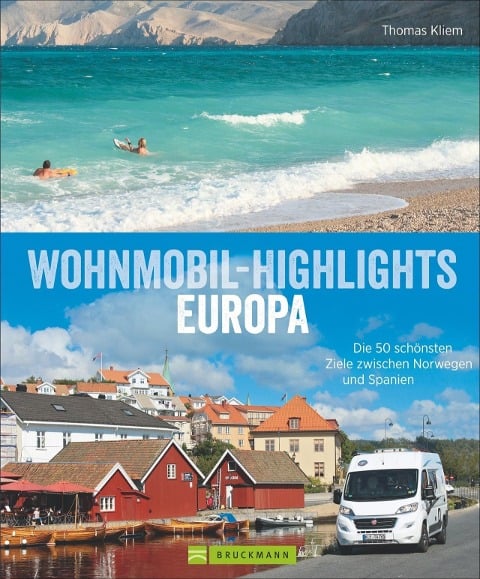 Wohnmobil-Highlights in Europa - Thomas Kliem