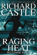 Cover-Bild zum Titel 'Castle 6: Raging Heat - Wütende Hitze' von 'Richard Castle'