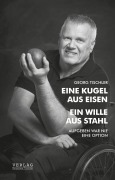Cover-Bild zum Titel 'Eine Kugel aus Eisen - Ein Wille aus Stahl' von 'Georg Tischler'