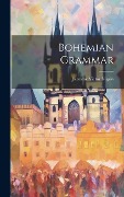 Bohemian Grammar - Jaroslav Victor Nigrin