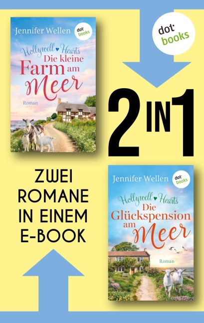 Hollywell Hearts: Die kleine Farm am Meer & Die Glückspension am Meer - Jennifer Wellen
