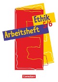 Ethik. 5./6. Schuljahr. Arbeitsheft - Cornelia Heimbrock, Maik Smirr, Adalbert Wegmann, Brigitte Wiesen, Herbert Wiesen