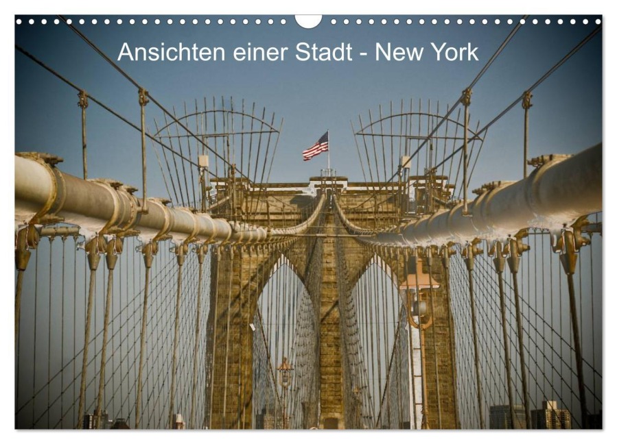 Ansichten einer Stadt: New York (Wandkalender 2026 DIN A3 quer), CALVENDO Monatskalender - Art Fotos - Fritz Malaman