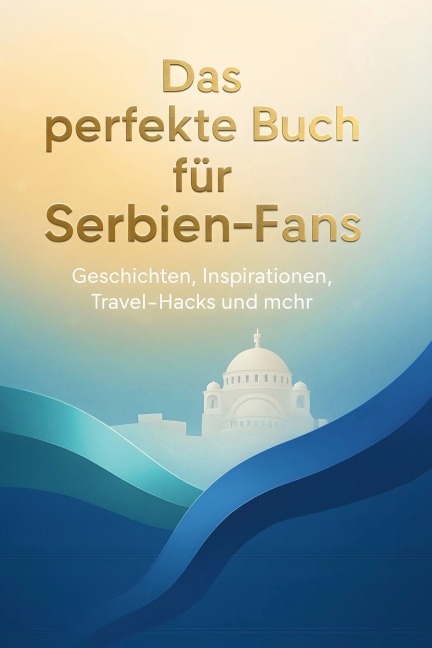Das perfekte Buch für Serbien-Fans - Jakob Schwarz
