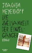 Cover-Bild zum Titel 'Die Zweisamkeit der Einzelgänger' von 'Joachim Meyerhoff'