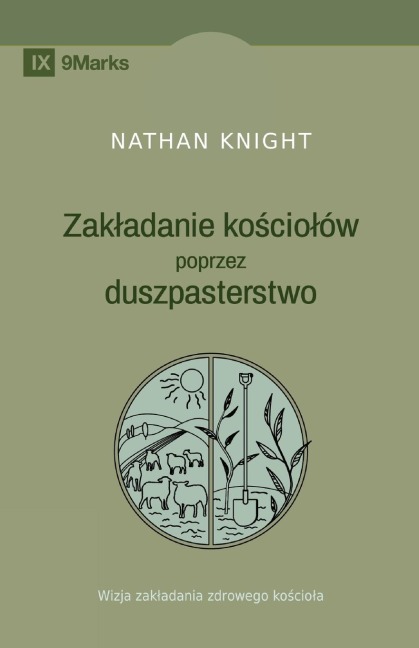 Planting by Pastoring / Zak¿adanie ko¿cio¿ów poprzez duszpasterstwo - Nathan Knight