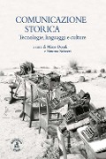 Cover-Bild zum Titel 'Comunicazione storica. Tecnologie, linguaggi e culture' von ''