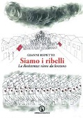 Cover-Bild zum Titel 'Siamo i ribelli. La Resistenza viene da lontano' von 'Gianni Repetto'