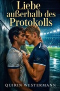 Cover-Bild zum Titel 'Liebe außerhalb des Protokolls' von 'Quirin Westermann'