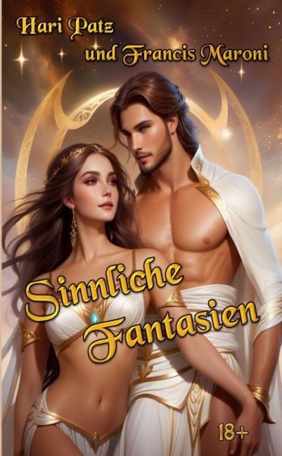Sinnliche Fantasien - Hari Patz, Francis Maroni
