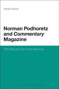 Norman Podhoretz and Commentary Magazine - Nathan Abrams