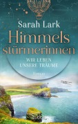 Himmelsstürmerinnen - Wir leben unsere Träume - Sarah Lark