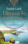 Cover-Bild zum Titel 'Himmelsstürmerinnen - Wir leben unsere Träume' von 'Sarah Lark'