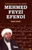 Bediüzzamanin Sir Katibi Mehmed Feyzi Efendi - Ihsan Atasoy