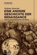 Cover-Bild zum Titel 'Eine andere Geschichte der Renaissance' von 'Stefano Saracino'