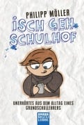 Cover-Bild zum Titel 'Isch geh Schulhof' von 'Philipp Möller'