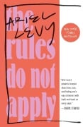 Cover-Bild zum Titel 'The Rules Do Not Apply' von 'Ariel Levy'