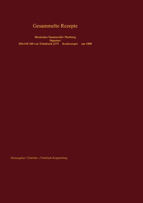 Gesammelte Rezepte - 