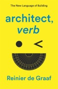 Cover-Bild zum Titel 'architect, verb.' von 'Reinier de Graaf'