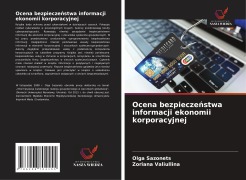 Cover-Bild zum Titel 'Ocena bezpiecze¿stwa informacji ekonomii korporacyjnej' von 'Olga Sazonets, Zoriana Valiullina'
