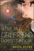 Cover-Bild zum Titel 'What My Girlfriend Doesn't Know' von 'Sonya Sones'