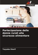 Cover-Bild zum Titel 'Partecipazione delle donne rurali alla sicurezza alimentare' von 'Tayyaba Sharif'