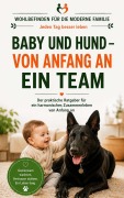 Cover-Bild zum Titel 'BABY UND HUND VON ANFANG AN EIN TEAM' von 'Il negozio di Deste'