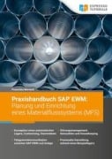 Praxishandbuch SAP EWM: Planung und Einrichtung eines Materialflusssystems (MFS) - Franziska Bernard