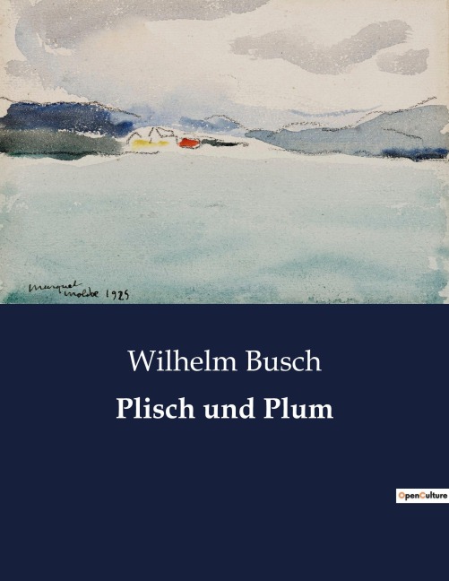 Plisch und Plum - Wilhelm Busch