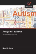 Cover-Bild zum Titel 'Autyzm i szko¿a' von 'Natalie Juen'