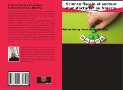 Cover-Bild zum Titel 'Science fiscale et secteur manufacturier au Nigeria' von 'Udemeobong Nkereuwem Thomas'