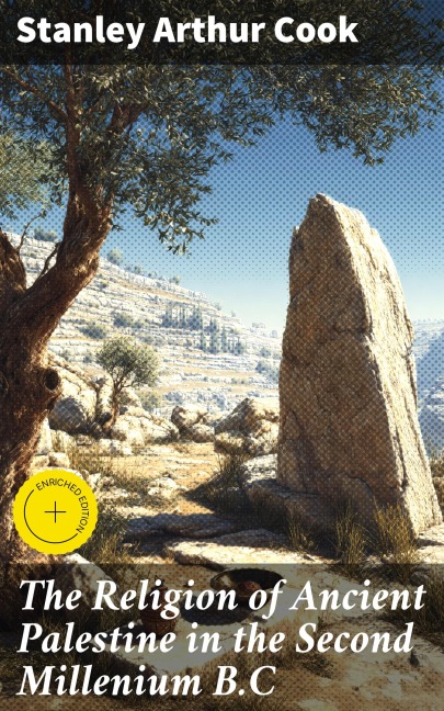 The Religion of Ancient Palestine in the Second Millenium B.C - Stanley Arthur Cook