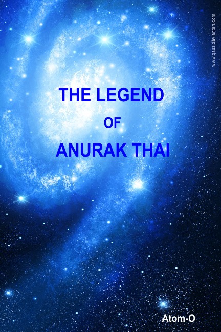 The Legend of Anurak Thai - AtomO