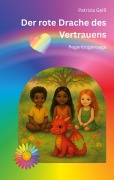 Cover-Bild zum Titel 'Der rote Drache des Vertrauens' von 'Patrizia Geiß'