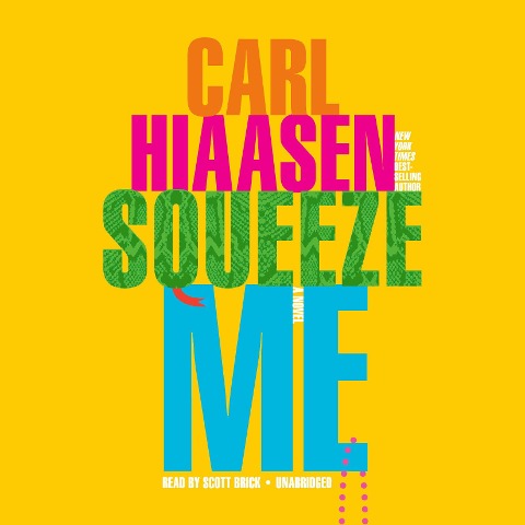 Squeeze Me - Carl Hiaasen