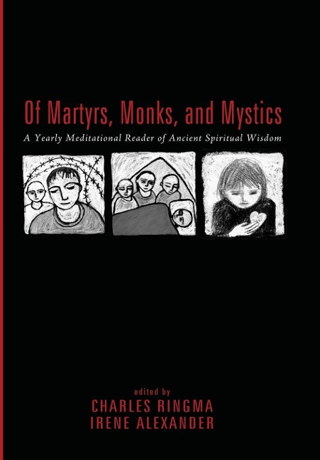 Of Martyrs, Monks, and Mystics - 