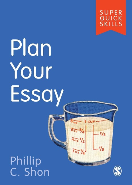 Plan Your Essay - Phillip C. Shon