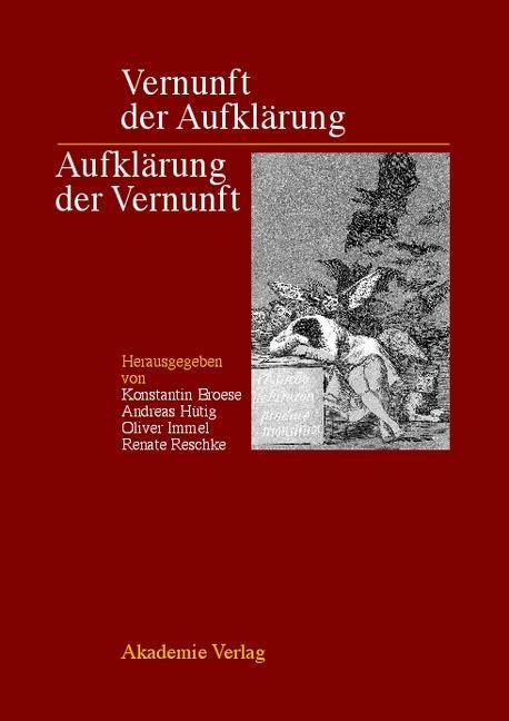 Vernunft der Aufklärung - Aufklärung der Vernunft - 