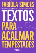 Textos para acalmar tempestades - Fabíola Simões