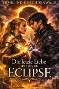 Cover-Bild zum Titel 'Die letzte Liebe des Eclipse' von 'Ermelind Durchdenwald'