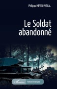 Cover-Bild zum Titel 'Le soldat abandonné' von 'Philippe Meyer'