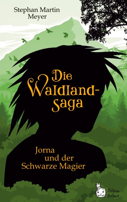 Die Waldlandsaga - Stephan Martin Meyer