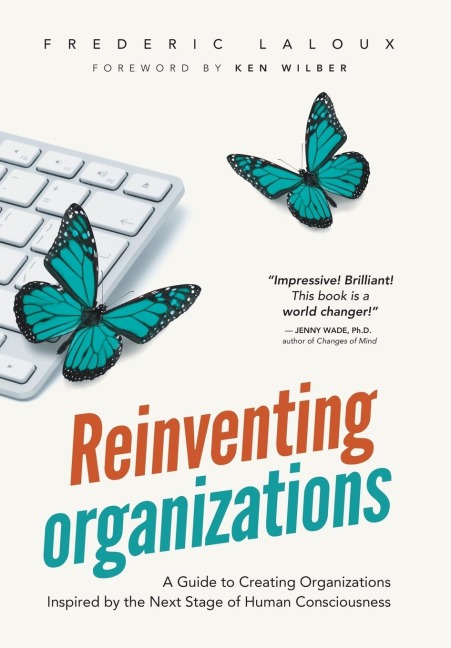 Reinventing Organizations - Frederic Laloux