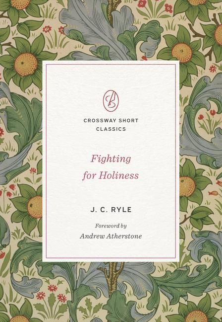 Fighting for Holiness - J C Ryle