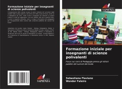 Formazione iniziale per insegnanti di scienze polivalenti - Sebastiana Flaviano, Wender Faleiro