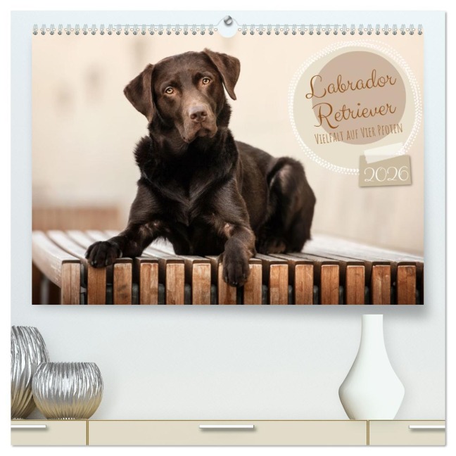 Labrador Retriever - Vielfalt auf Vier Pfoten (hochwertiger Premium Wandkalender 2026 DIN A2 quer), Kunstdruck in Hochglanz - Sabrina Wobith Photography