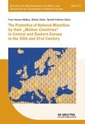 Cover-Bild zum Titel 'The Promotion of National Minorities by their "Mother Countries" in Central and Eastern Europe in the 20th and 21st Century' von ''