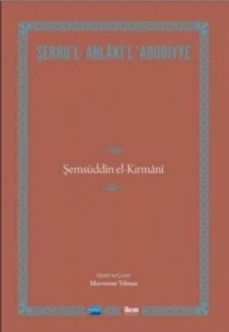 Serhul-Ahlakil-Adudiyye - Semsüddin el-Kirmani - Mervenur Yilmaz