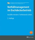 Notfallmanagement im Dachdeckerbetrieb - Felix Fink, Peter Welter