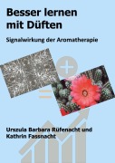 Cover-Bild zum Titel 'Besser lernen mit Düften' von 'Urszula Barbara Rüfenacht, Kathrin Fassnacht'